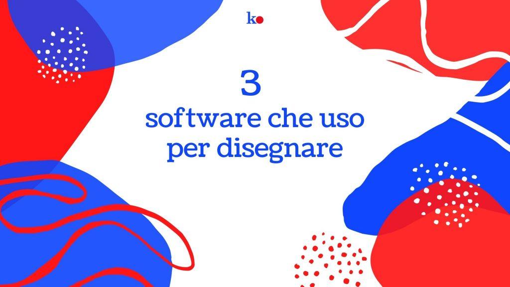 3 software che uso per disegnare blog di kat orbeta